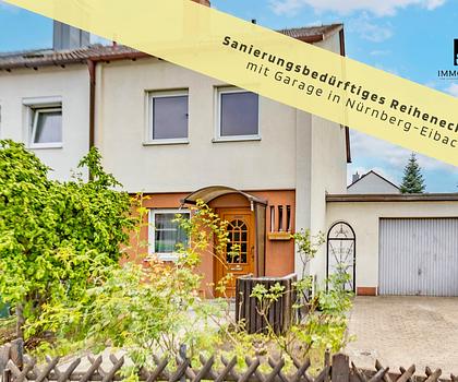 Sanierungsbedürftiges Reiheneckhaus mit Garage in Nürnberg-Eibach